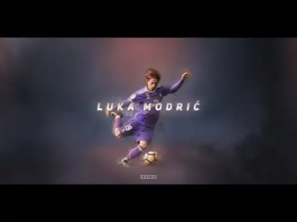 Video: Luka Modric » Attacking & Defensive Skills 2017